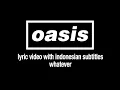 Oasis - Whatever (Lyric Video) [Sub. Indonesian]