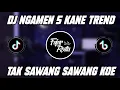 Download Lagu DJ VIRAL TIKTOK || TAK SAWANG SAWANG KOE GANTENG TENAN - NGAMEN 5 KANE || TREND TIKTOK