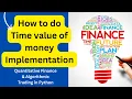 What is time value of money implementation finance python itexamtools com