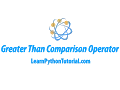 Python Greater than Comparison Operator