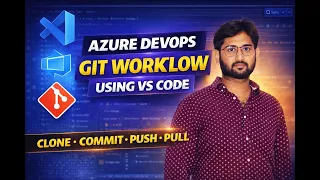 Azure DevOps Git Workflow Using VS Code Step by Step from Scratch