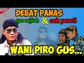 Lagu DEBAT PANAS GUS MIFTAH DAN CAK PERCIL CS BIKIN NGAKAK... 