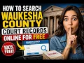 How to search Waukesha County court records online for free