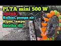 Lagu PLTA mini 500 W, untuk kulkas, kipas, pompa air ,lampu ..link diskripsi