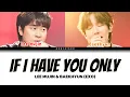 Download Lagu LEE MUJIN \u0026 BAEKHYUN (EXO) - IF I HAVE YOU ONLY (ORIGINAL BY (My love X Nerd Connection) || lyrics
