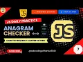 Anagram Checker in JavaScript Frequency Counter Pattern Explained