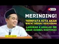Lagu Kunci Utama Meraih Husnul Khotimah! Jangan Tinggalkan 4 Amalan Ini! KH Toha Abrori
