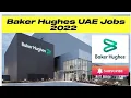 Baker Hughes UAE Jobs 2022 Baker Hughes Careers Opportunities Latest jobs in Dubai UAE