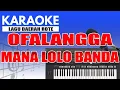 Karaoke - Ofalangga / Mana Lolo Banda ( Versi Dansa )