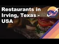 Restaurants in Irving Texas - USA