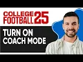 HOW TO TURN ON COACH MODE COLLEGE FOOTBALL 25 Tutorial