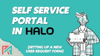 Self Service Portal in HaloPSA - Setting up a new user request form