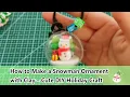 How to Make a Snowman Ornament with Clay - Cute DIY Holiday Craft