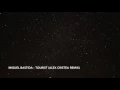 Miguel Bastida - Tourist (Alex Cristea Remix)