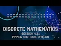 4 3 1 Discrete Math - Primes and Trial Division