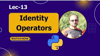 Identity Operators in Python Python For Beginners - Lec 13