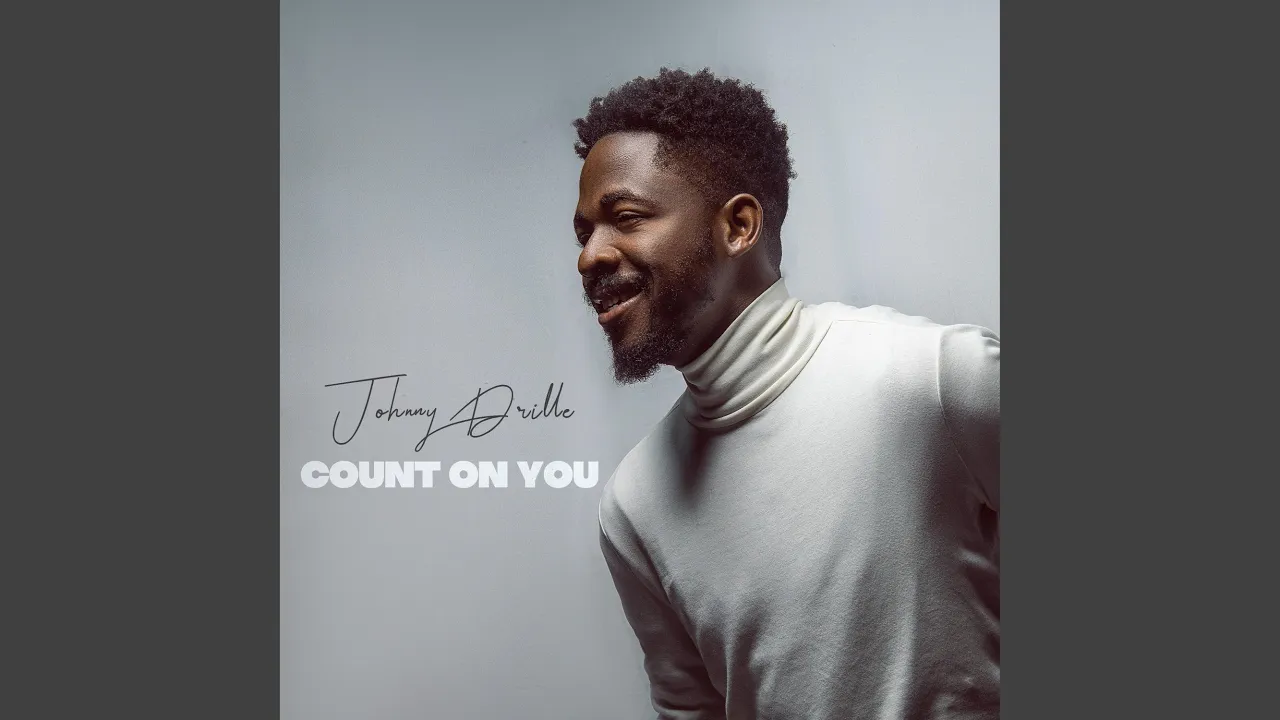 Johnny Drille Count on You IBOM BLOG
