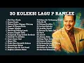 Lagu 30 Best Koleksi Lagu P Ramlee