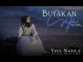 Download Lagu Yaya Nadila - Butakan Saja ( Official Music Video )