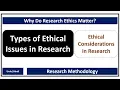 Types of Ethical Issues in Research-Ethical Considerations in Research