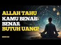 Download Lagu Jangan Menyerah, Saat Kamu Butuh Uang Allah Sudah Siapkan Jalan Rezeki – Pesan Untuk Jiwa Terpilih