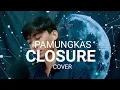 Download Lagu PAMUNGKAS - CLOSURE (SLOW COVER)