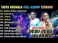 Download Lagu DEBU DEBU JALANAN -  DINDING KACA - CINTA DAN AIR MATA  - TASYA ROSMALA FT GERRY MAHESA FULL ALBUM 