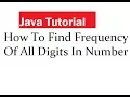 How To Find Frequency Of All Digits In Number In Java