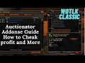 Wotlk Auctionator Addons Guide - Wow Wotlk Classic