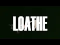 Loathe - I Let It In And It Took Everything (Out Now)