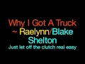 Why I Got A Truck ~ RaeLynn/Blake Shelton Lyrics