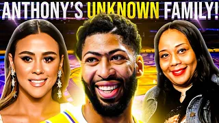 Inside The HIDDEN Family Of Anthony Davis