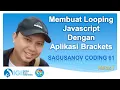 Membuat Looping JavaScript Menggunakan Aplikasi Bracket