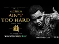 Kevin Gates - Ain't Too Hard (Official Audio)