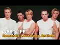 WESTLIFE: The ROMANTIC LOVE SONG ANTHEM Collection (Greatest Hits \u0026 Timeless Ballads)