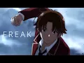 Download Lagu Classroom of the Elite「AMV」- Freak ᴴᴰ
