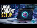 Local Qdrant Setup Step-by-Step Guide for Developers