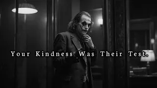 Your Kindness Was Their Test, and They Failed Miserably