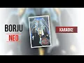 Download Lagu Borju - Neo || Karaoke 🧑‍🎤 (No Vocal)