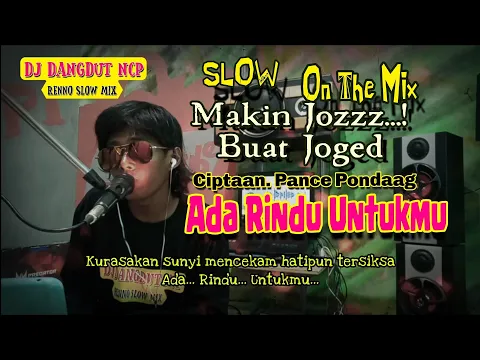 Download MP3 DJ Ada Rindu Untukmu_Pance Pondaag (Cover Renno Slow Mix)