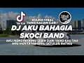 Download Lagu DJ AKU MENCINTAIMU LEBIH DARI YANG KAU TAU - DJ AKU BAGAHIA SKOCI TIKTOK VIRAL 2024 FULL BASS !