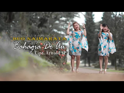 Download MP3 DUO NAIMARATA - BAHAGIA DO AU (Official Music Video)