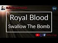 Royal Blood - Swallow The Bomb (Karaoke)