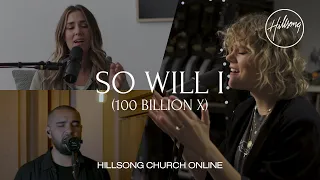 so will i 100 billion x church online hillsong worship