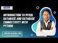 Introduction to MySQL Database and Database Connectivity with Python Vikas Kalra Sir