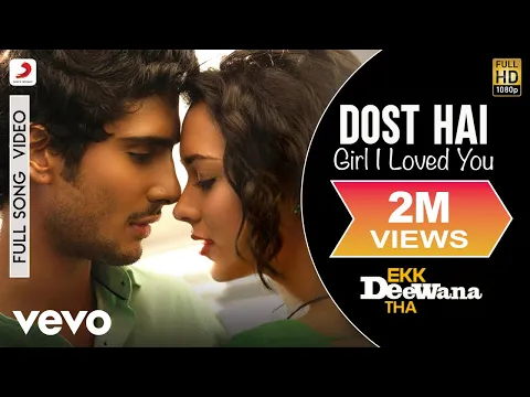 Download MP3 A.R. Rahman - Dost Hai Best Video|Ekk Deewana Tha|Amy Jackson|Naresh Iyer|Jaspreet Singh