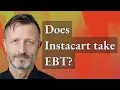 Does Instacart take EBT