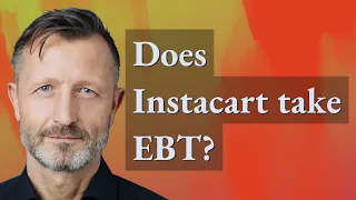Does Instacart take EBT
