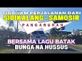 TIGA JAM PERJALANAN SIDIKALANG MENUJU SAMOSIR BERSAMA LAGU BATAK PILIHAN DAN POPULER