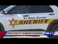 Fake utility worker warning in St Clair County